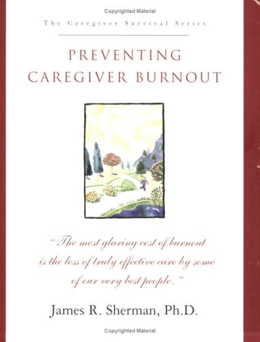 Beispielbild fr Preventing Caregiver Burnout zum Verkauf von HPB Inc.