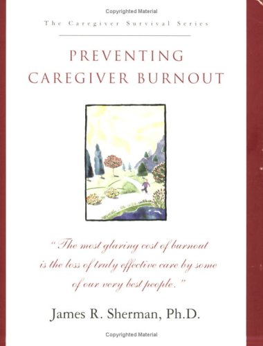 Stock image for Preventing Caregiver Burnout for sale by HPB Inc.