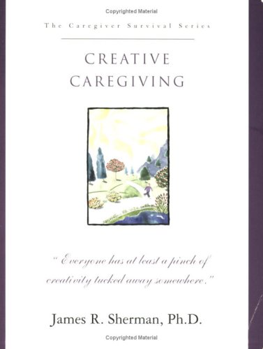 Stock image for Creative Caregiving for sale by HPB Inc.