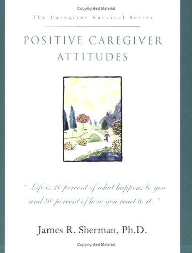 Beispielbild fr Positive Caregiver Attitudes zum Verkauf von HPB Inc.