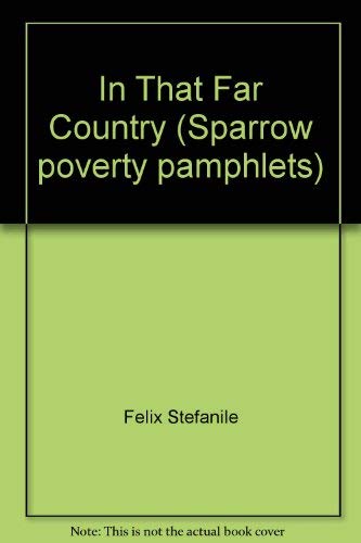 9780935552140: In that far country (Sparrow poverty pamphlets)