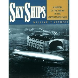 Beispielbild fr Sky Ships: A History of the Airship in the United States Navy zum Verkauf von HPB-Ruby