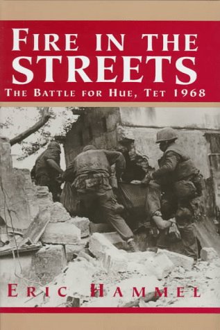 Beispielbild fr Fire in the Streets : The Battle for Hue, Tet 1968 zum Verkauf von Better World Books