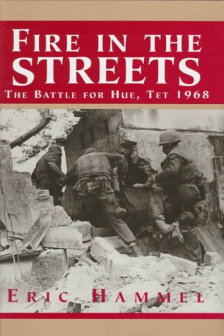 Stock image for Fire in the Streets : The Battle for Hue, Tet 1968 for sale by Better World Books