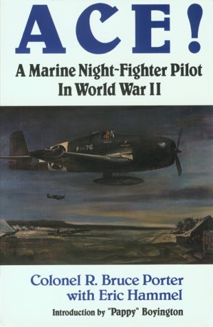 Imagen de archivo de ACE!: A Marine Night-Fighter Pilot in World War II a la venta por ThriftBooks-Dallas