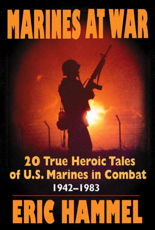 Stock image for Marines at War: 20 True Heroic Tales of U.S. Marines in Combat, 1942-1983 for sale by Stan Clark Military Books