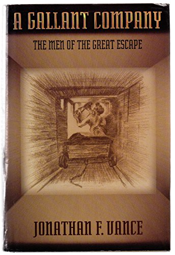 Stock image for A Gallant Company: The Men of the Great Escape for sale by Books of the Smoky Mountains