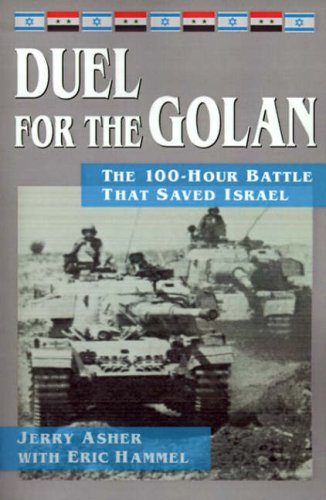 Stock image for Duel for the Golan: The 100-Hour Battle That Saved Israel for sale by Front Cover Books