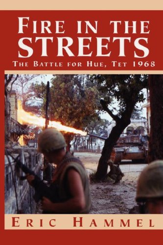 Stock image for Fire in the Streets: The Battle for Hue, Tet 1968 for sale by St Vincent de Paul of Lane County