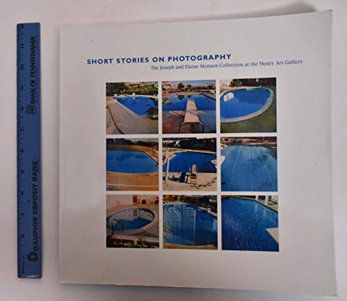 Stock image for Short Stories on Photography: The Joseph and Elaine Monsen Collection at the Henry Art Gallery for sale by Arundel Books