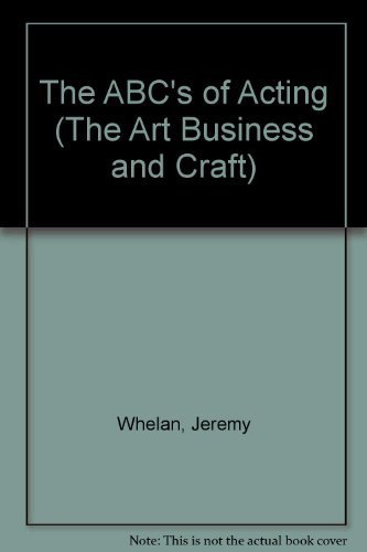 Stock image for The ABC's of Acting: The Art, Business & Craft for sale by ThriftBooks-Dallas