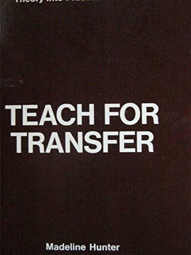 Teach for Transfer: A Programmed Book (9780935567045) by Madeline C. Hunter