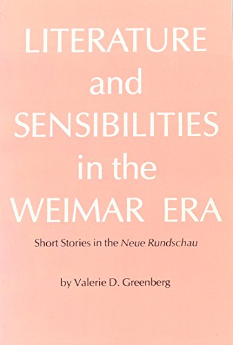Beispielbild fr Literature and Sensibilities in the Weimar Era: Short Stories in the Neue Rundschau zum Verkauf von Irish Booksellers