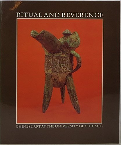 Imagen de archivo de Ritual and Reverence: Chinese Art at the University of Chicago a la venta por ThriftBooks-Atlanta