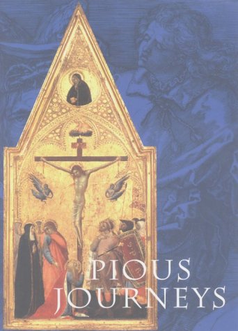 Beispielbild fr Pious Journeys   Christian Devotional Art and Practice in the Later Middle Ages and Renaissance zum Verkauf von Revaluation Books