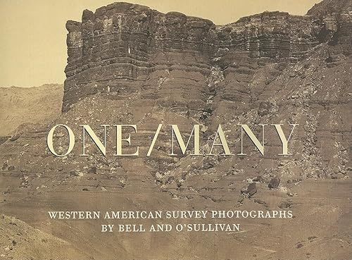 Stock image for One/Many : Western American Survey Photographs by Bell and O'Sullivan for sale by Better World Books
