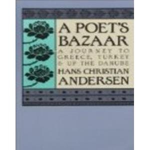 9780935576344: Poet's Bazaar: Journey to Greece, Turkey and Up the Danube [Idioma Ingls]