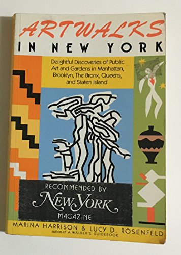 Beispielbild fr Artwalks in New York: Delightful discoveries of public art and gardens in Manhattan, Brooklyn, the Bronx, Queens, and Staten Island zum Verkauf von Wonder Book