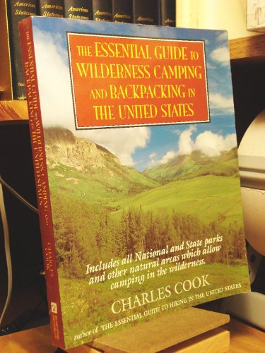 Beispielbild fr The Essential Guide to Wilderness Camping and Backpacking in the United States zum Verkauf von Wonder Book