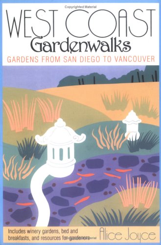 9780935576542: West Coast Gardenwalks: The Best Gardens from San Diego to Vancouver Including Winery Gardens, Bed-and-breakfasts and Resources for Gardeners