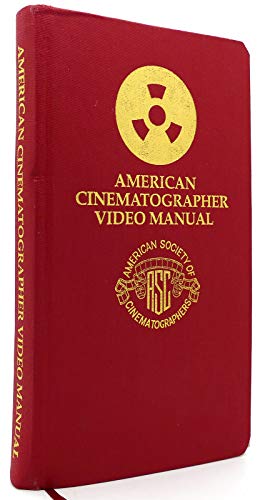 Stock image for American Cinematographer Video Manual -- Second Edition for sale by Betterbks/ COSMOPOLITAN BOOK SHOP