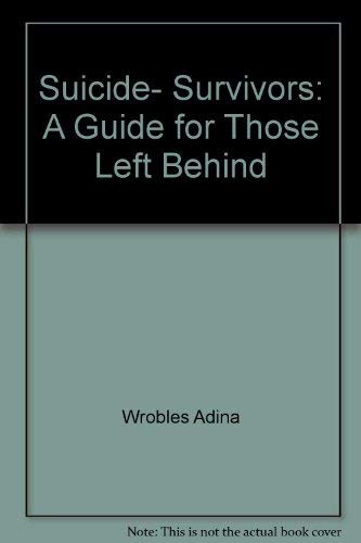 9780935585049: Title: Suicide Survivors A Guide for Those Left Behind