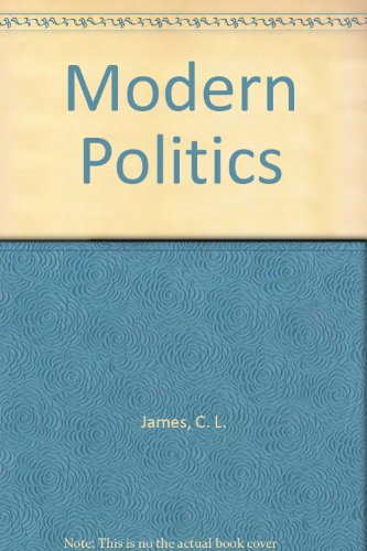 Modern Politics (9780935590098) by James, C. L.