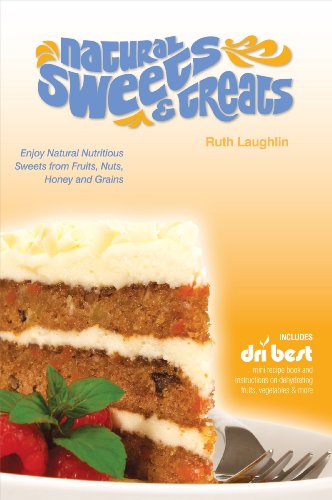 Stock image for Natural Sweets and Treats - Make Healthy homemade desserts from fruits, nuts, seeds, carob, honey, whole wheat and more. for sale by ThriftBooks-Atlanta