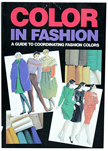 Beispielbild fr Color in Fashion: A Guide to Coordinating Fashion Colors zum Verkauf von Books of the Smoky Mountains