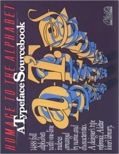 9780935603477: Homage to the Alphabet: A Typeface Sourcebook