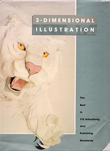 Beispielbild fr 3-Dimensional Illustration : The Best in 3-D Advertising and Publishing Worldwide. zum Verkauf von Antiquariat Mercurius