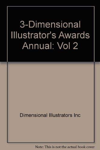 3-Dimensional Illustrators Awards Annual II (2): The Best in 3-D Advertising and Publishing worldwide. - Blauers, Nancy, Kathleen Ziegler & Nick Greco [Ed.]