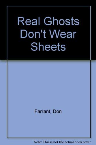 Stock image for Real Ghosts Don't Wear Sheets for sale by Redux Books