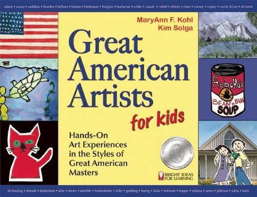 Imagen de archivo de Great American Artists for Kids: Hands-On Art Experiences in the Styles of Great American Masters a la venta por ThriftBooks-Atlanta