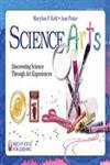 Beispielbild fr Science Arts: Discovering Science Through Art Experiences (Bright Ideas for Learning (TM)) zum Verkauf von Wonder Book