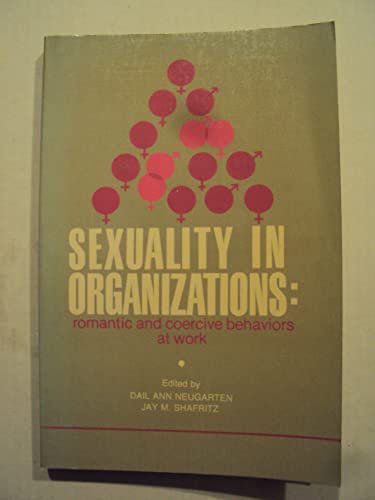 Beispielbild fr Sexuality in Organizations: romantic and coercive behaviors at work zum Verkauf von Clivia Mueller