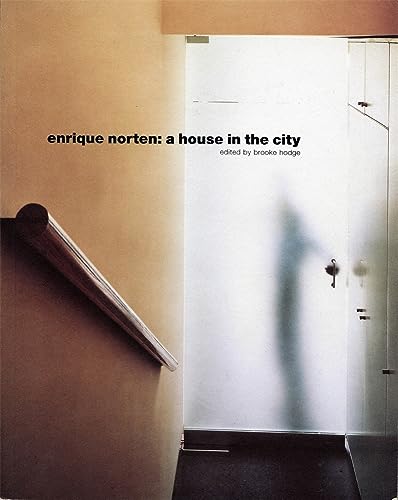 9780935617436: Enrique Norten: A House in the City (Eliot Noyes Series)