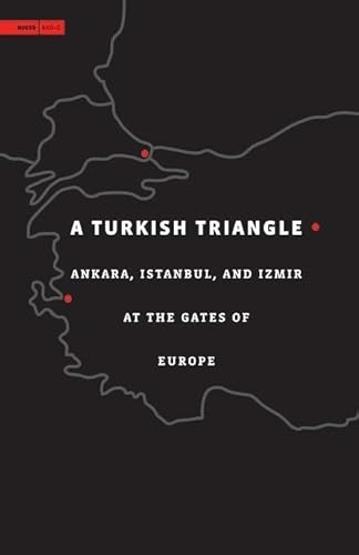 9780935617900: A Turkish Triangle: Ankara, Istanbul, and Izmir at the Gates of Europe (Aga Khan Program of the Graduate School of Design)