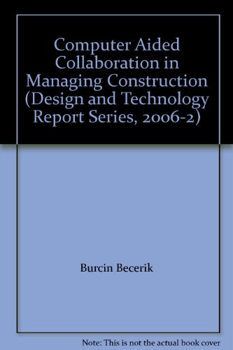9780935617955: Computer Aided Collaboration in Managing Construction (Design and Technology Report Series, 2006-2)