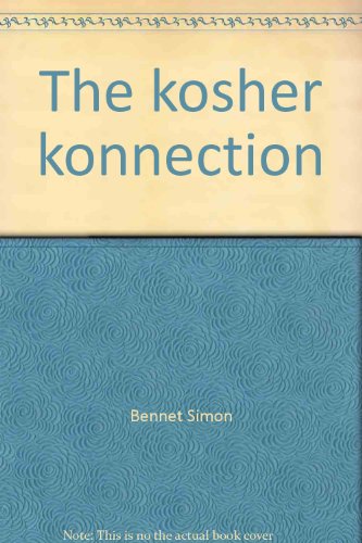 9780935618006: The kosher konnection: The Los Angeles dining guide to the best of kosher, delis, and natural foods