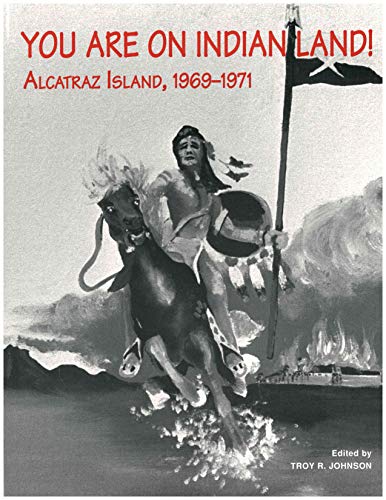 Imagen de archivo de You are on Indian Land! Alcatraz Island, 1969-1971 a la venta por Jeff Stark