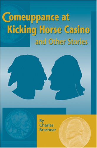 Imagen de archivo de Comeuppance at Kicking Horse Casino (Native American series) a la venta por Books From California