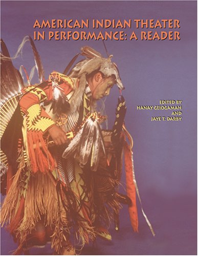 Stock image for American Indian Theater in Performance: A Reader for sale by Front Cover Books