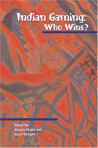 Beispielbild fr Indian Gaming: Who Wins? (Native American Politics Series Volume 6) zum Verkauf von Idaho Youth Ranch Books