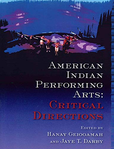 Beispielbild fr American Indian Performing Arts: Critical Directions zum Verkauf von Books Unplugged