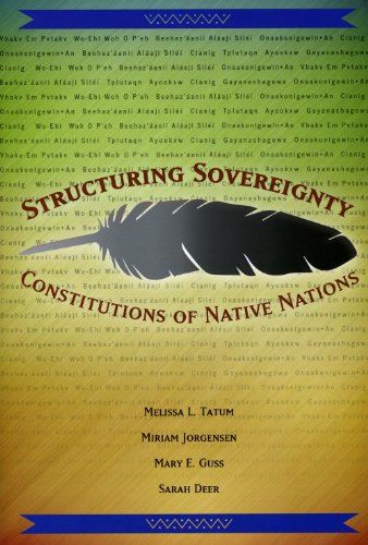 Imagen de archivo de Structuring Sovereignty: Constitutions of Native Nations (Tribal Legal Studies Series) a la venta por Goodwill of Colorado