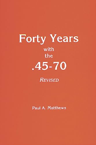 Forty Years with the .45-70