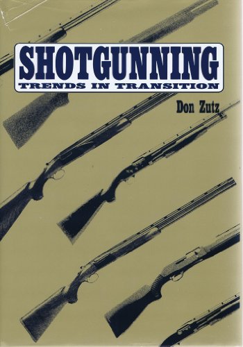 Stock image for Shotgunning Trends in Transition for sale by Plain Tales Books