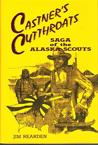 9780935632934: Castner's Cutthroats (Saga of the Alaska Scouts)