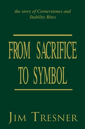 Stock image for From Sacrifice To Symbol: The story of Cornerstones and Stability Rites for sale by Revaluation Books